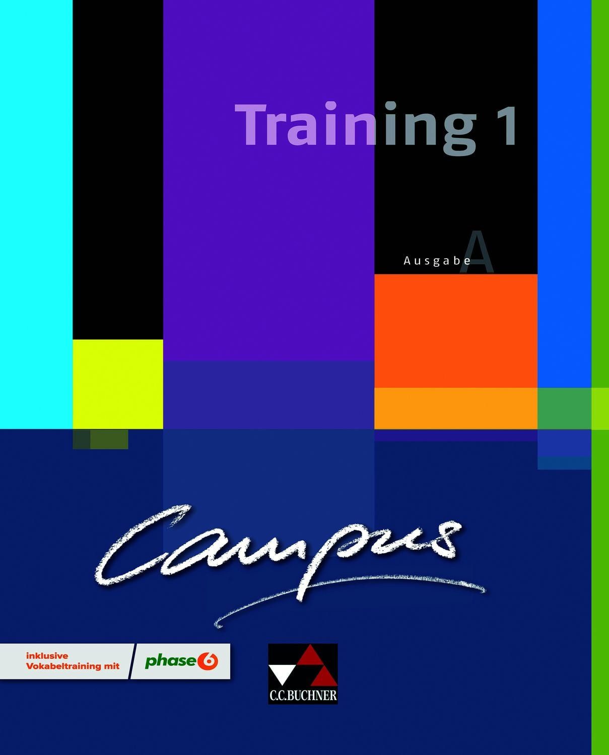 Campus A / Campus A Training 1 / Johanna Butz, Johannes Fuchs, Christian Zitzl, Gesamtkurs Latein / inklusive Vokabeltraining mit phase6. Zu den Lektionen 1-14