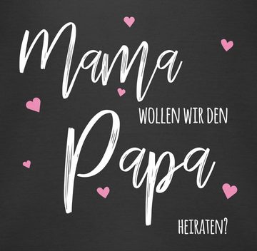 Shirtracer Shirtbody Mama wollen wir Papa heiraten Hochzeit - Baby