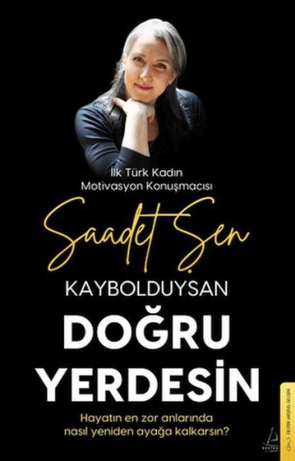 Kaybolduysan Dogru Yerdesin / Saadet Sen