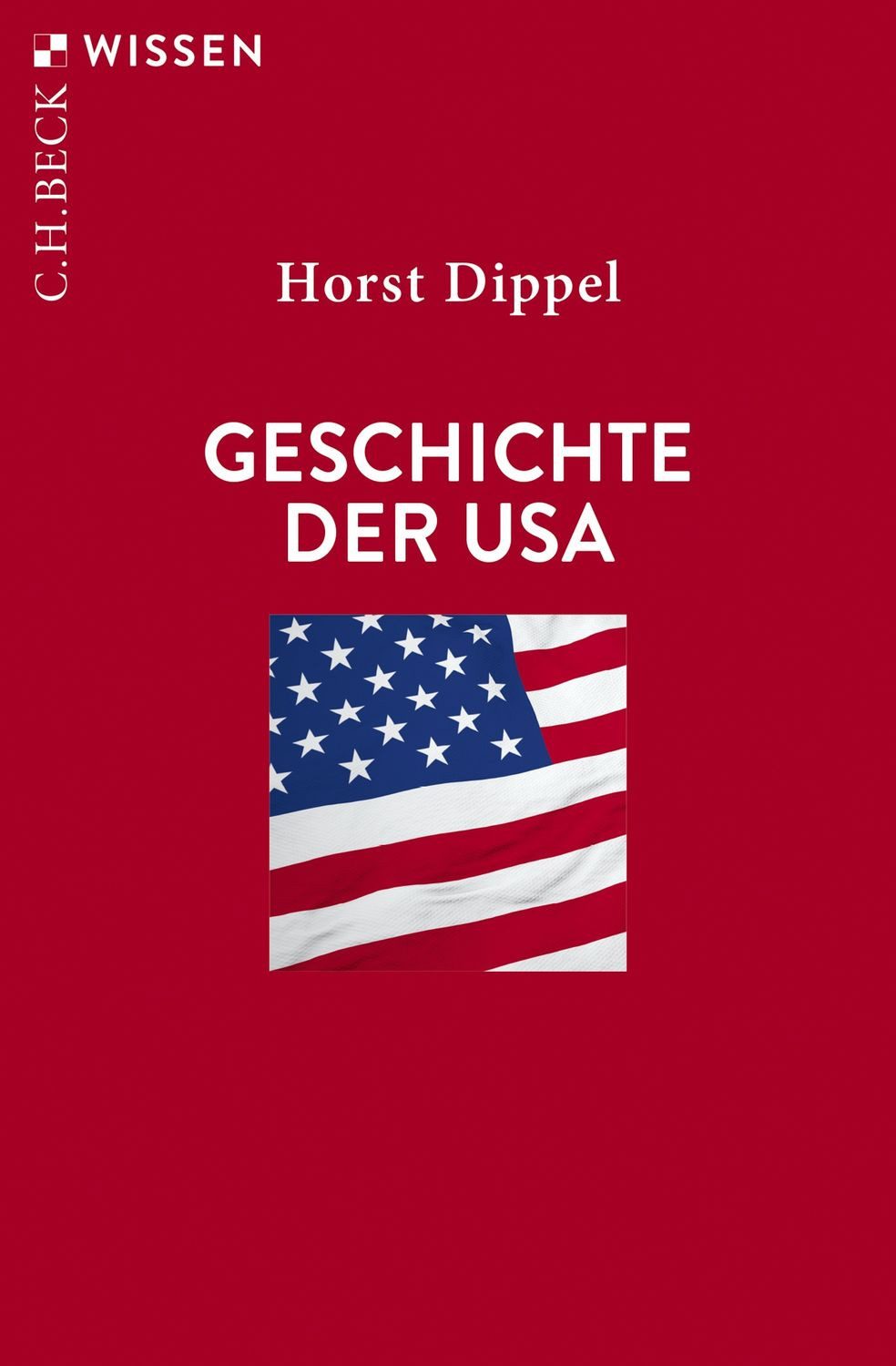 Geschichte der USA / Horst Dippel
