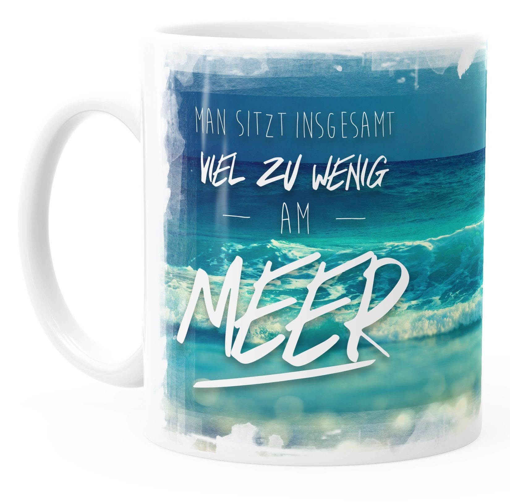 MoonWorks Tasse Kaffee-Tasse Man sitzt insgesamt viel zu wenig am Meer einfarbig, Keramik