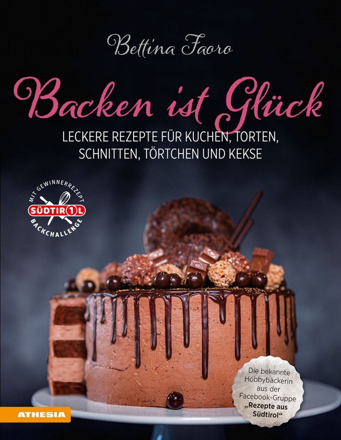 Backen ist Glück / Bettina Faoro