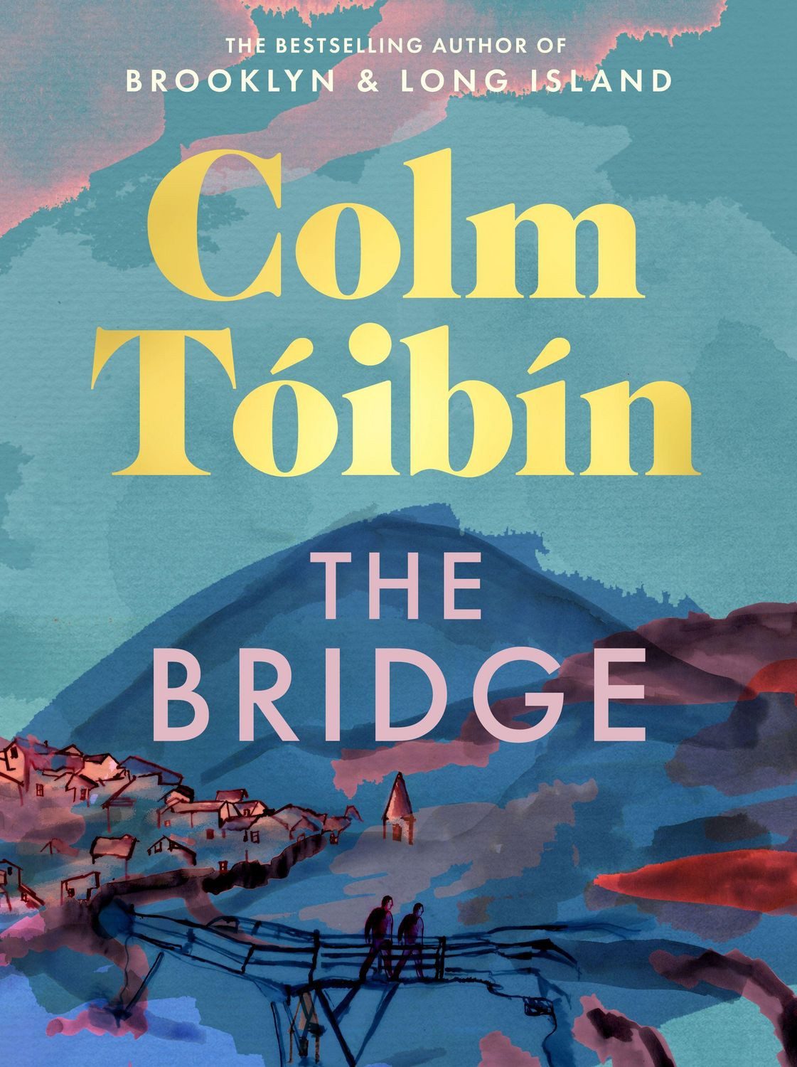 The Bridge / Colm Tóibín