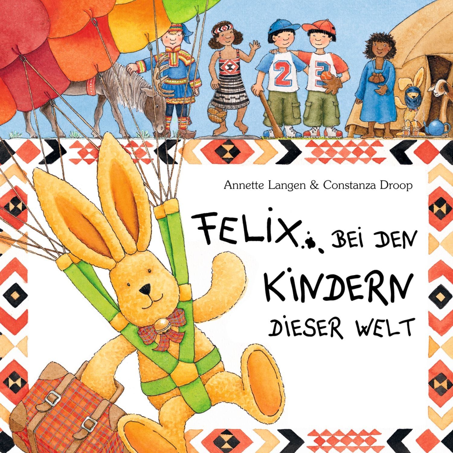 Felix bei den Kindern dieser Welt / Annette Langen