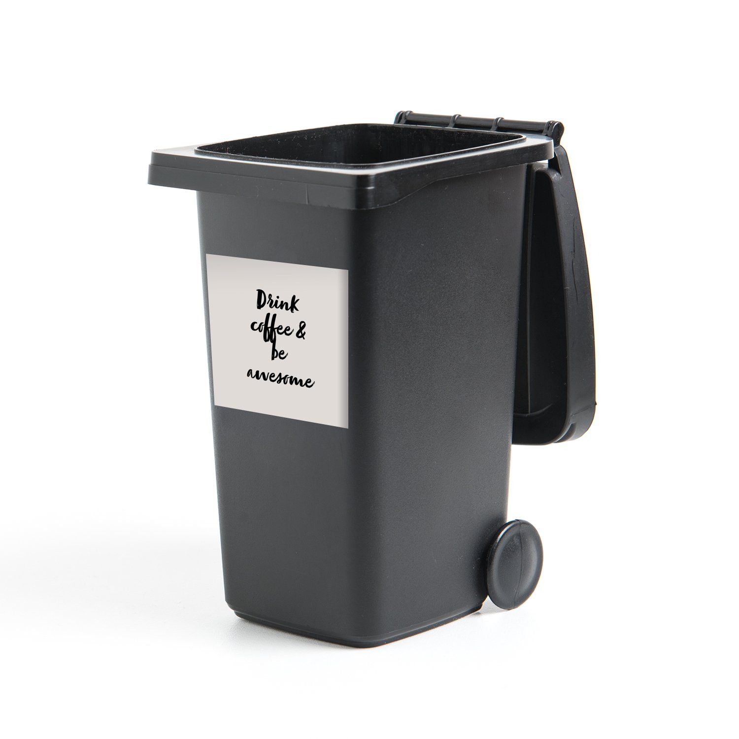 - St), Trinke Wandsticker Kaffee Abfalbehälter Mülltonne, Sticker, (1 sei Zitate genial Sprichwörter MuchoWow - Kaffee Mülleimer-aufkleber, Container, & -