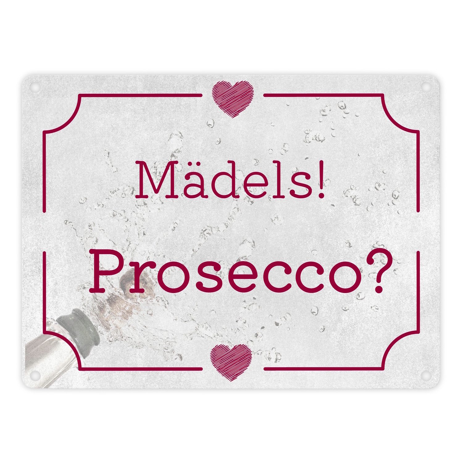 Metallschild Mädels! Prosecco? Metallschild in 15x20 cm mit Herz