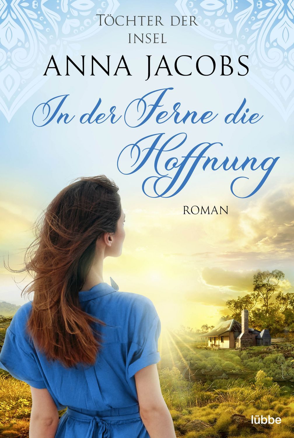 Töchter der Insel - In der Ferne die Hoffnung / Anna Jacobs