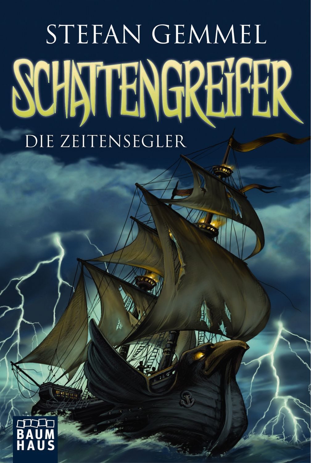 Die Zeitensegler / Schattengreifer-Trilogie Band 1 / Stefan Gemmel