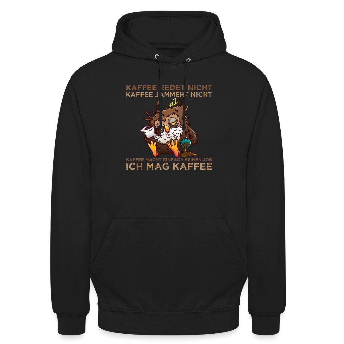 Spreadshirt Hoodie Kaffee Redet Nicht Kaffee Jammert Nicht Spruch Eule Unisex Hoodie (1-tlg)