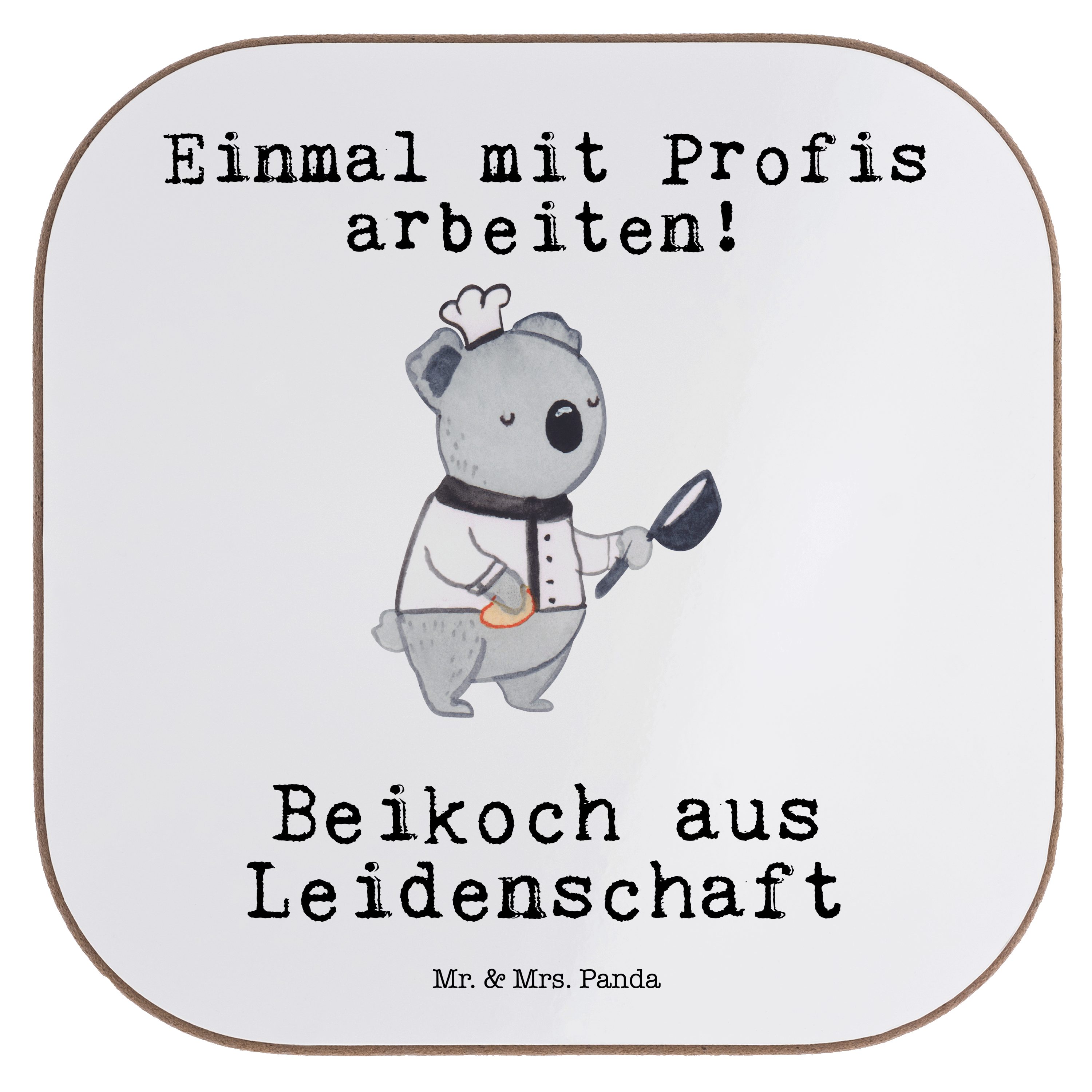 Mr. & Mrs. Panda Getränkeuntersetzer Beikoch aus Leidenschaft - Weiß - Geschenk, Küchenhilfe, Arbeitskolle, 1-tlg.