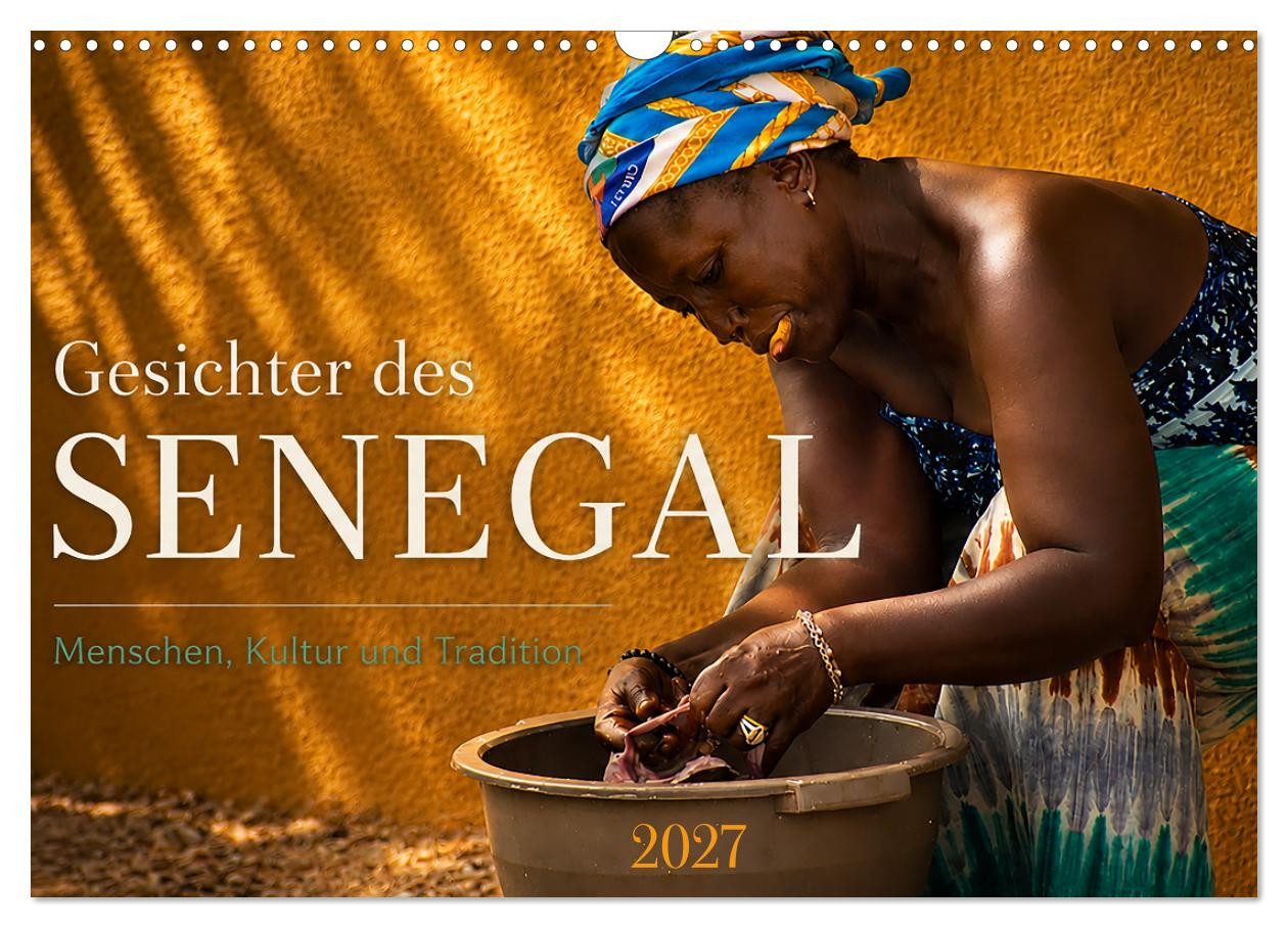 CALVENDO Wandkalender Gesichter des Senegal – Menschen, Kultur und Tradition (Wandkalender 2