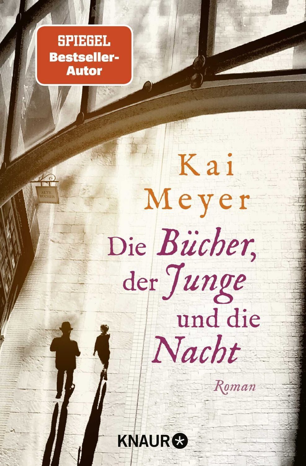 Die Bücher, der Junge und die Nacht / Kai Meyer, Roman, Eine Liebeserklärung an die Welt der Bücher – der Roman des SPIEGEL-Bestsellerautors jetzt im Taschenbuch, SPIEGEL-Bestseller