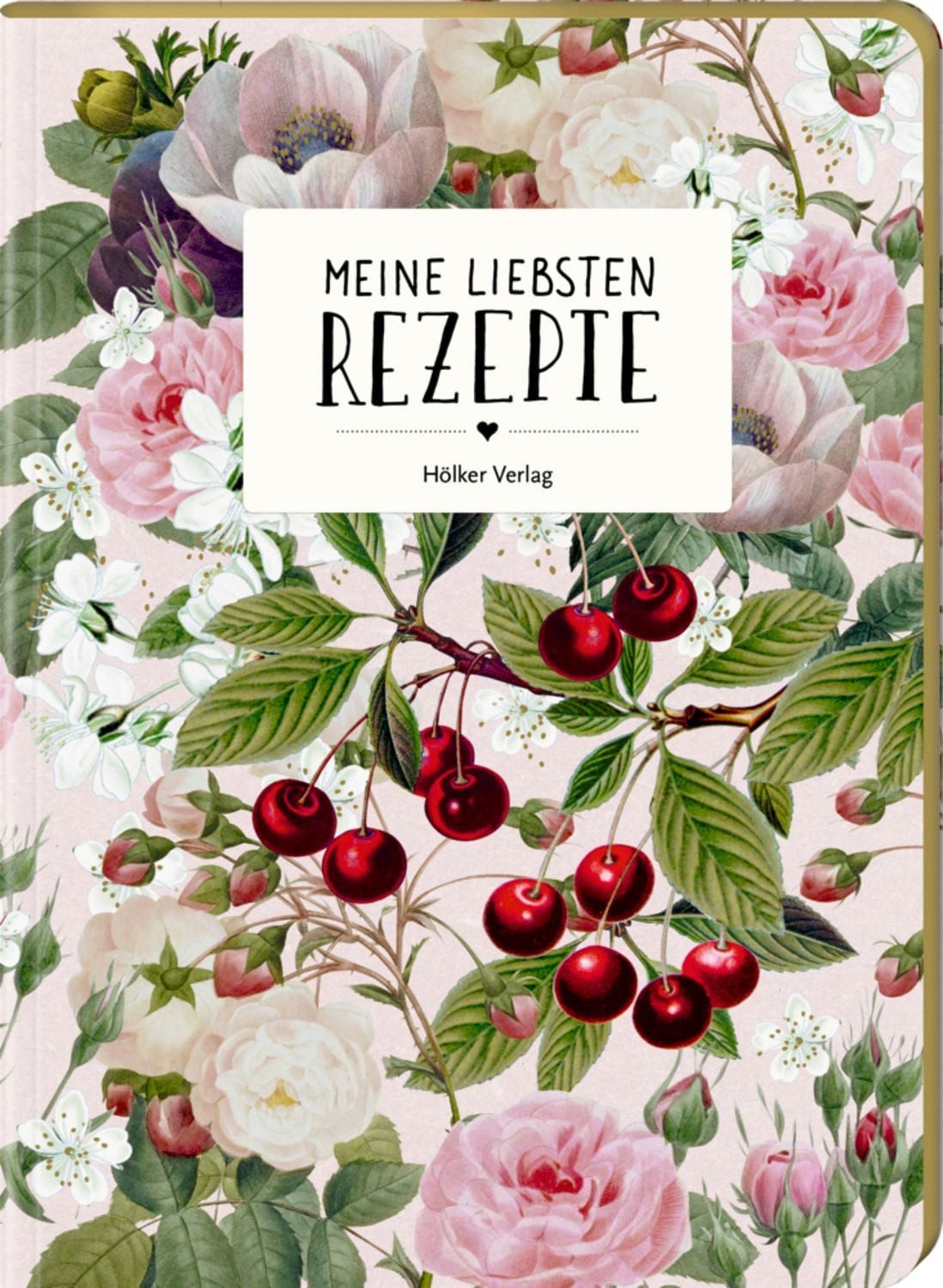 Meine liebsten Rezepte - Kirschen / diverse
