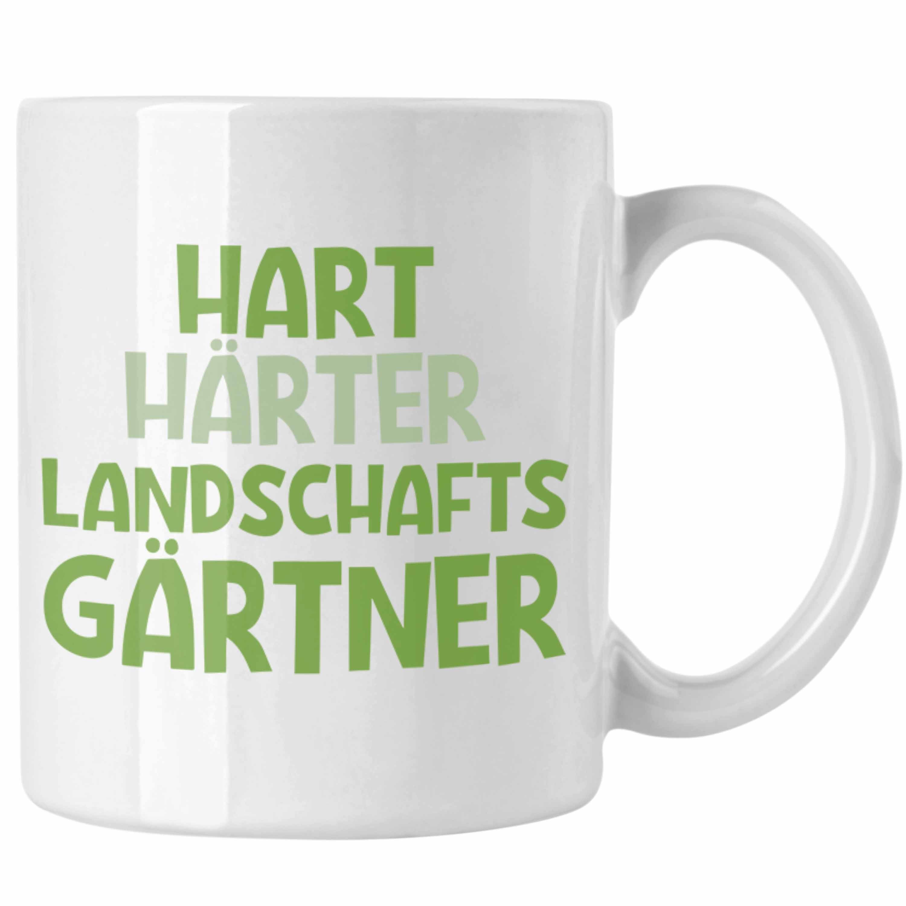 Geschenkidee Hart - Garten Landschaftsgärtner Trendation Weiss Trendation mit Geschenk Gärtner Tasse Hobbygärtner Tasse Härter Lustig Spruch Gärtnerin