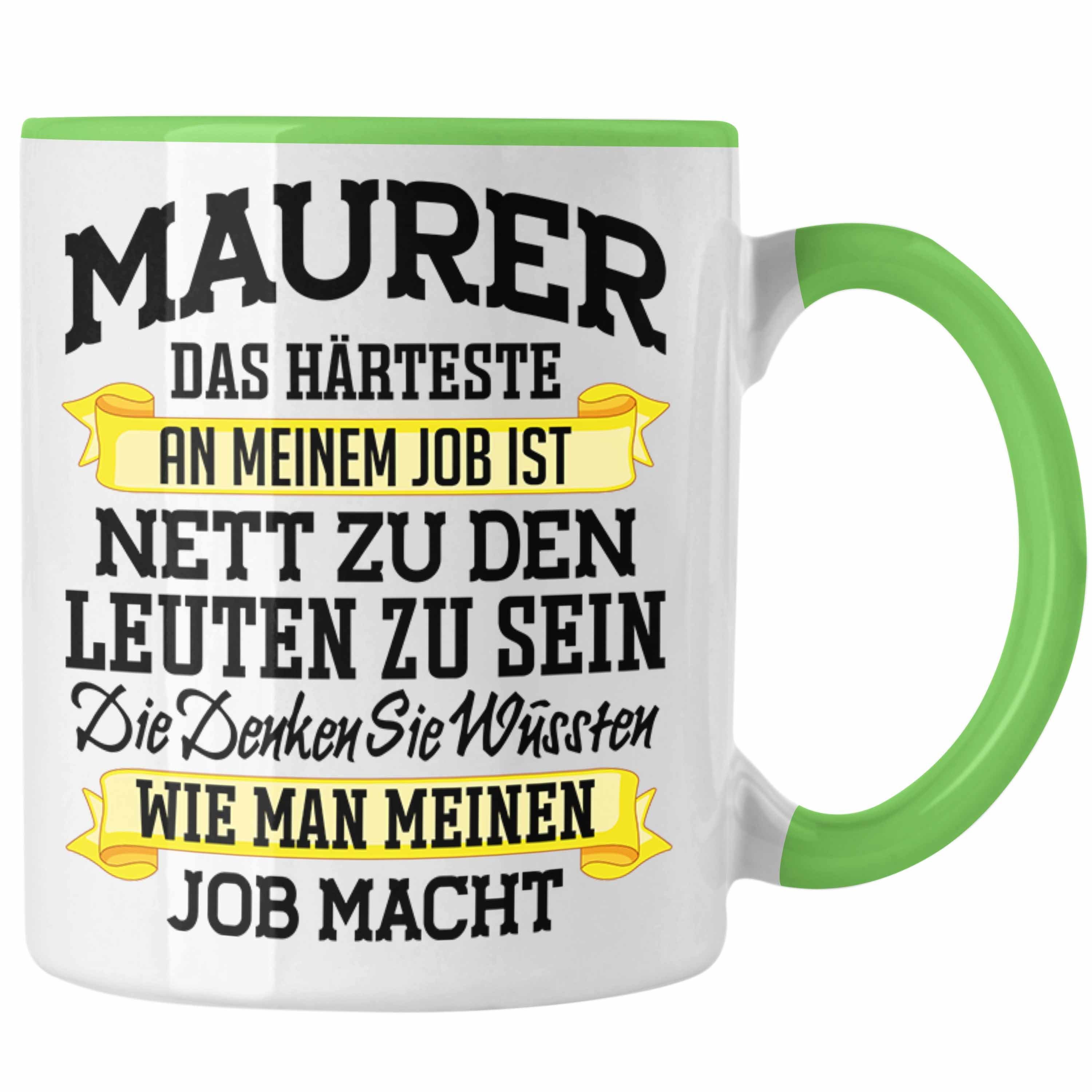 Trendation Tasse Trendation - Maurer Tasse Geschenk Mit Spruch Geschenkidee Lustig Männer Kaffeetasse Job Machen Grün