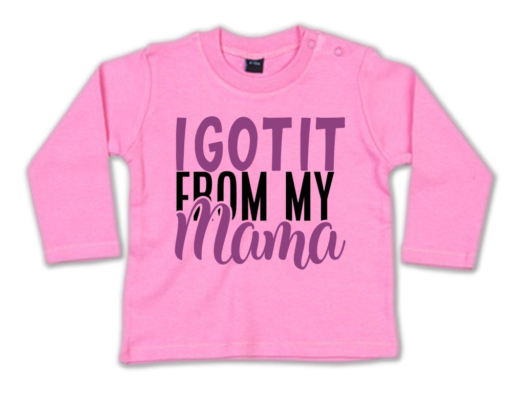 G-graphics Longsleeve I got it from my Mama Baby Sweater / Longsleeve T mit Spruch