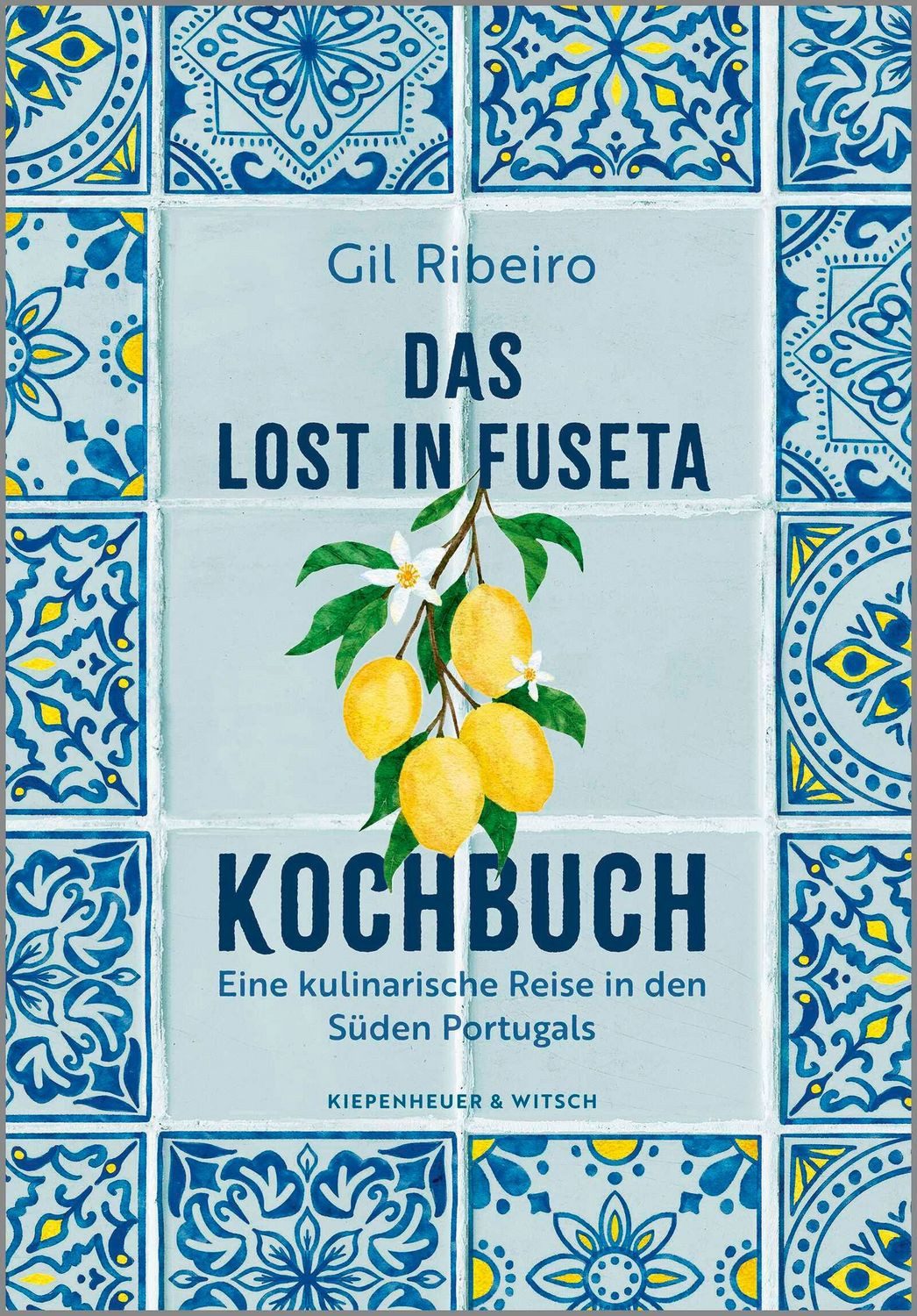 Das Lost in Fuseta Kochbuch / Gil Ribeiro