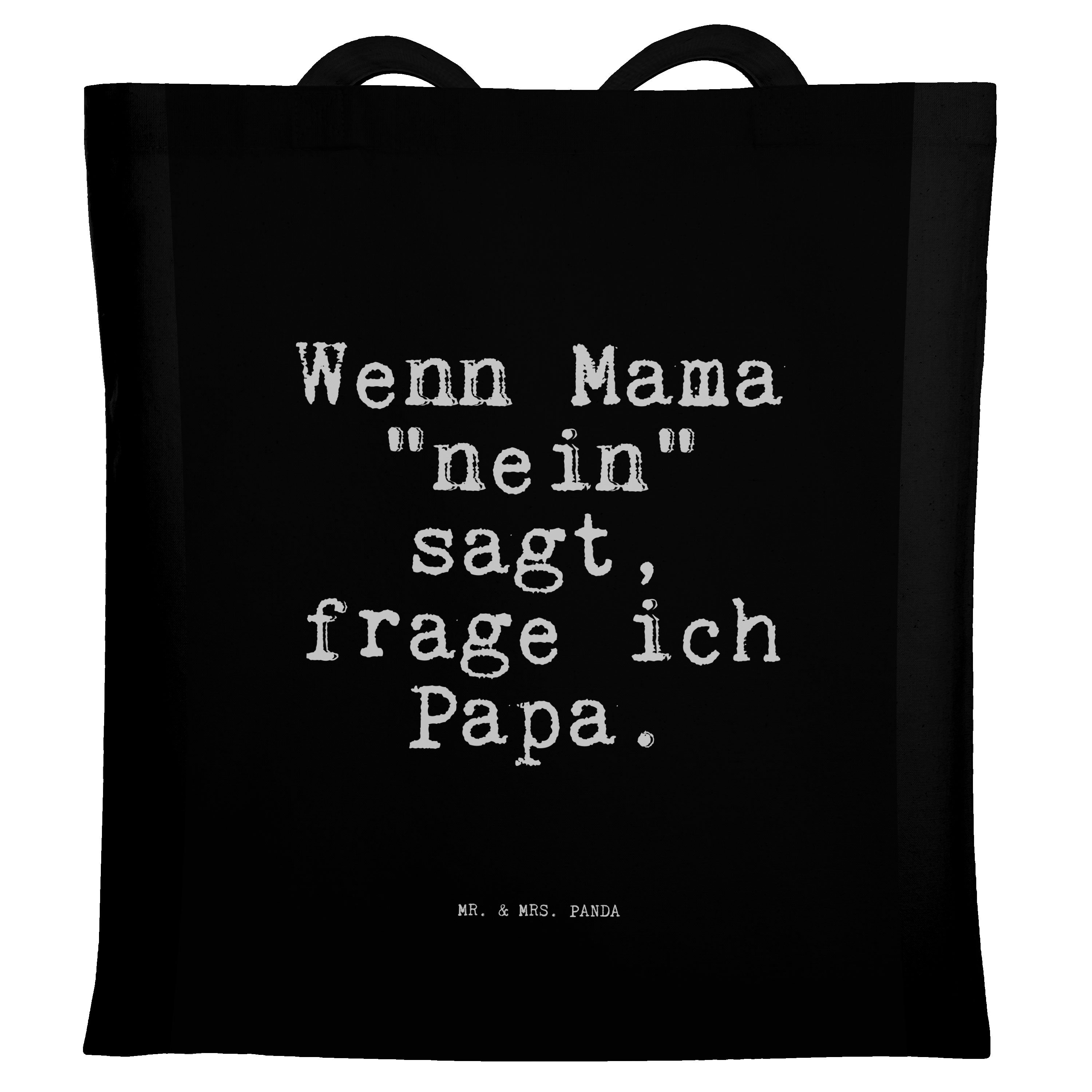 Mr. & Mrs. Panda Tragetasche Wenn Mama "nein" sagt,... - Schwarz - Geschenk, Papa, Beuteltasche, S (1-tlg)