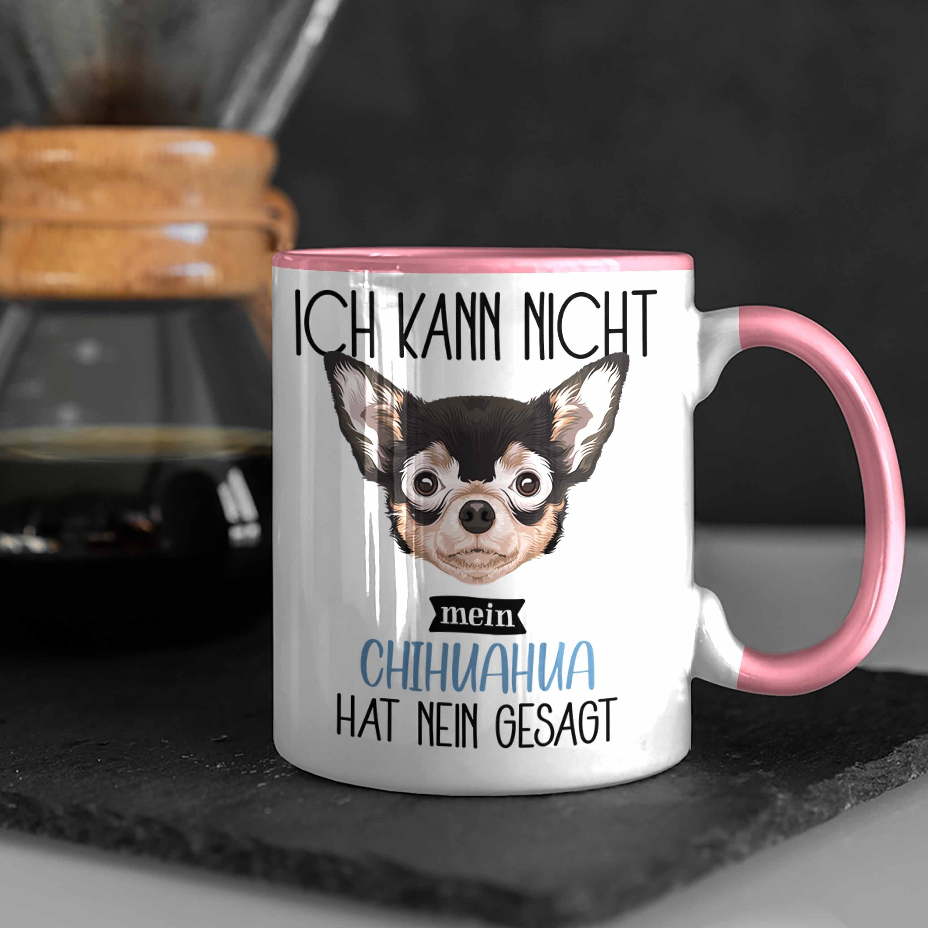 Trendation Tasse Lustiger Geschenkidee Besitzer Tasse Spruch Kan Rosa Geschenk Ich Chihuahua