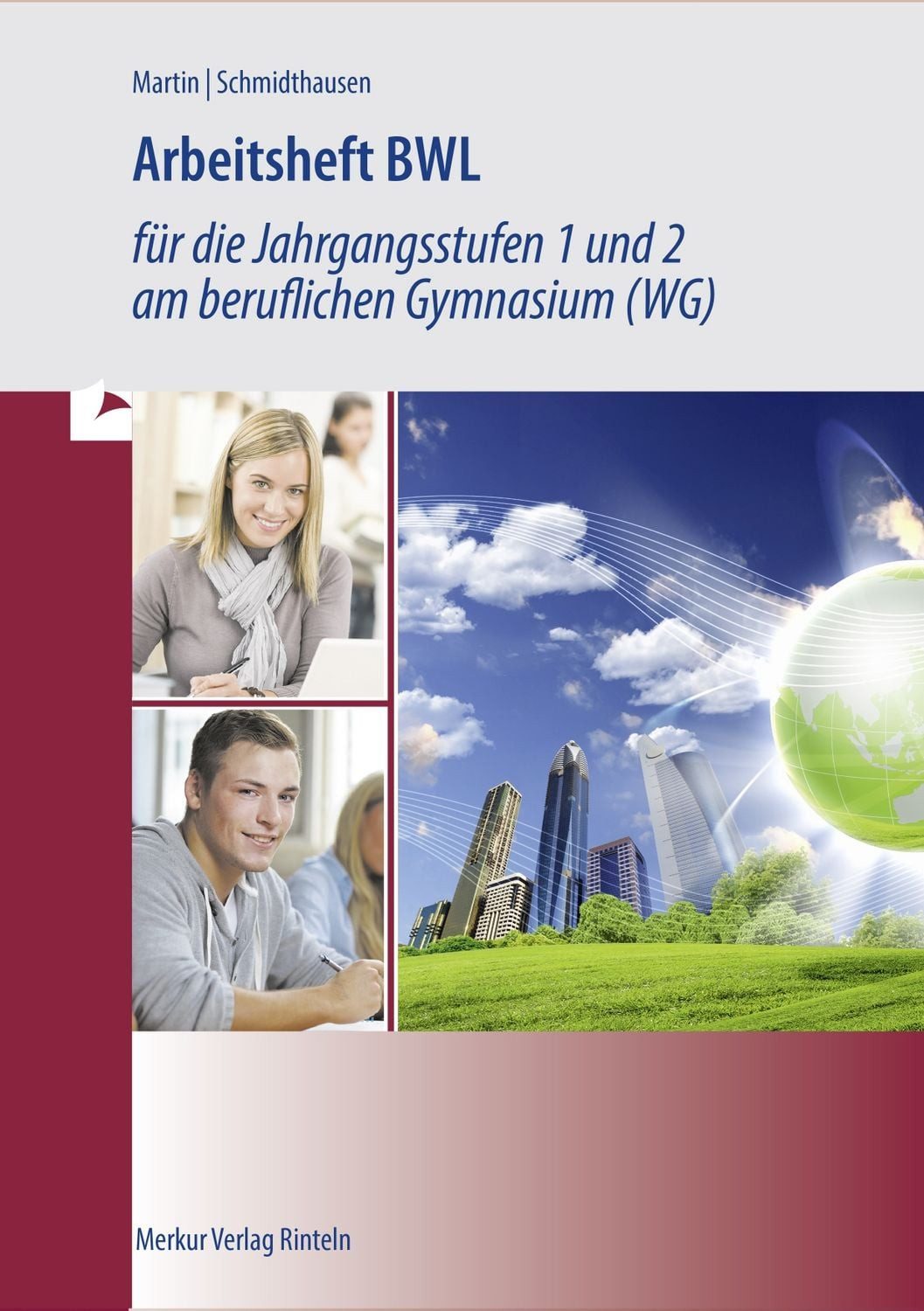 Schulbuch Arbeitsheft BWL für die Jahrgangsstufen 1 und 2 am beruflichen Gymnasi Michael Schmidthausen, Michael Martin