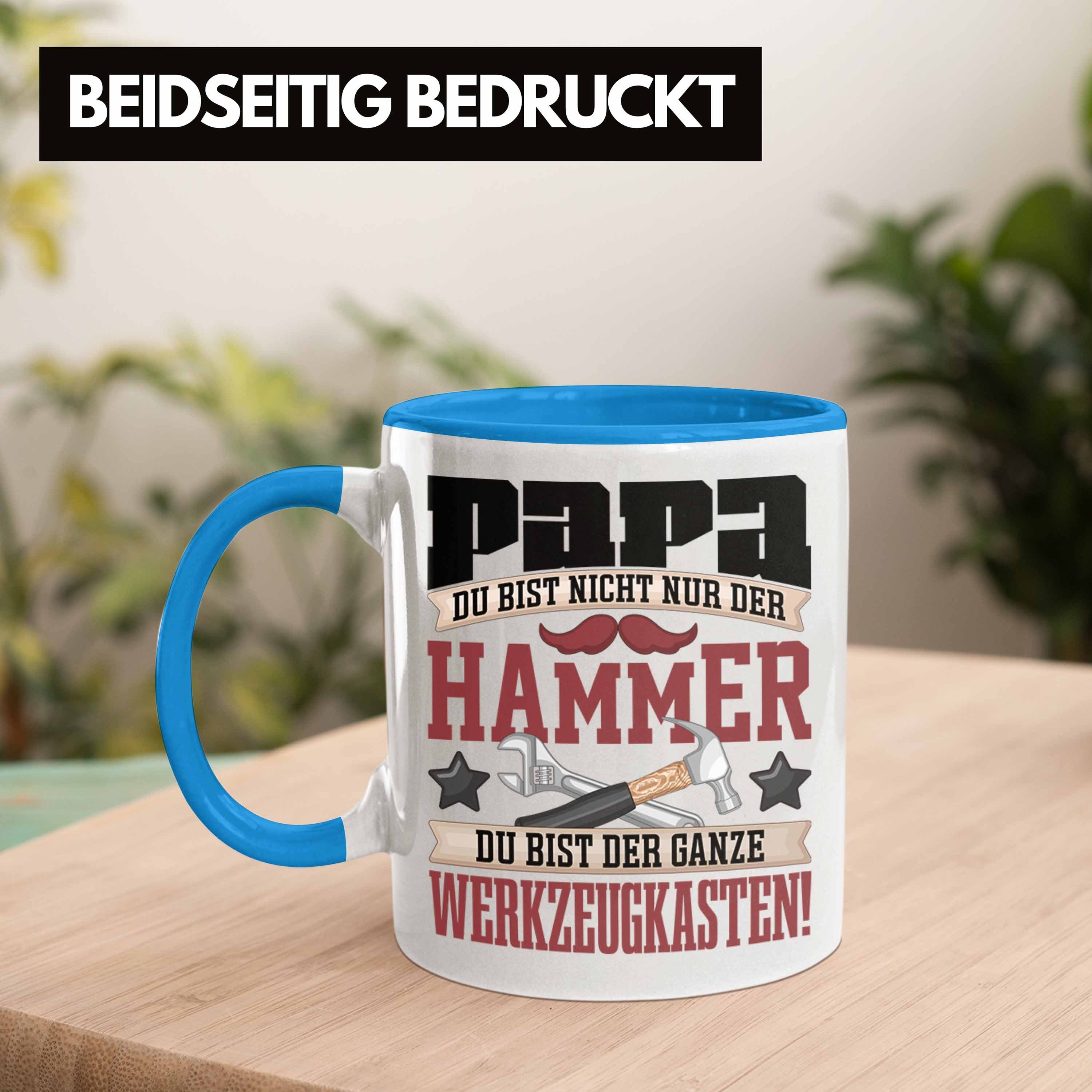 Trendation Bist Nur Hammer" Nicht Tasse Tasse Blau Geschenk Der Geschenkidee Vatert Papa "Du