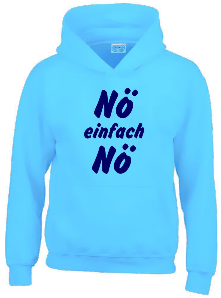 coole-fun-t-shirts Hoodie NÖ EINFACH NÖ ! Sweatshirt mit Kapuze Jungen + Mädchen