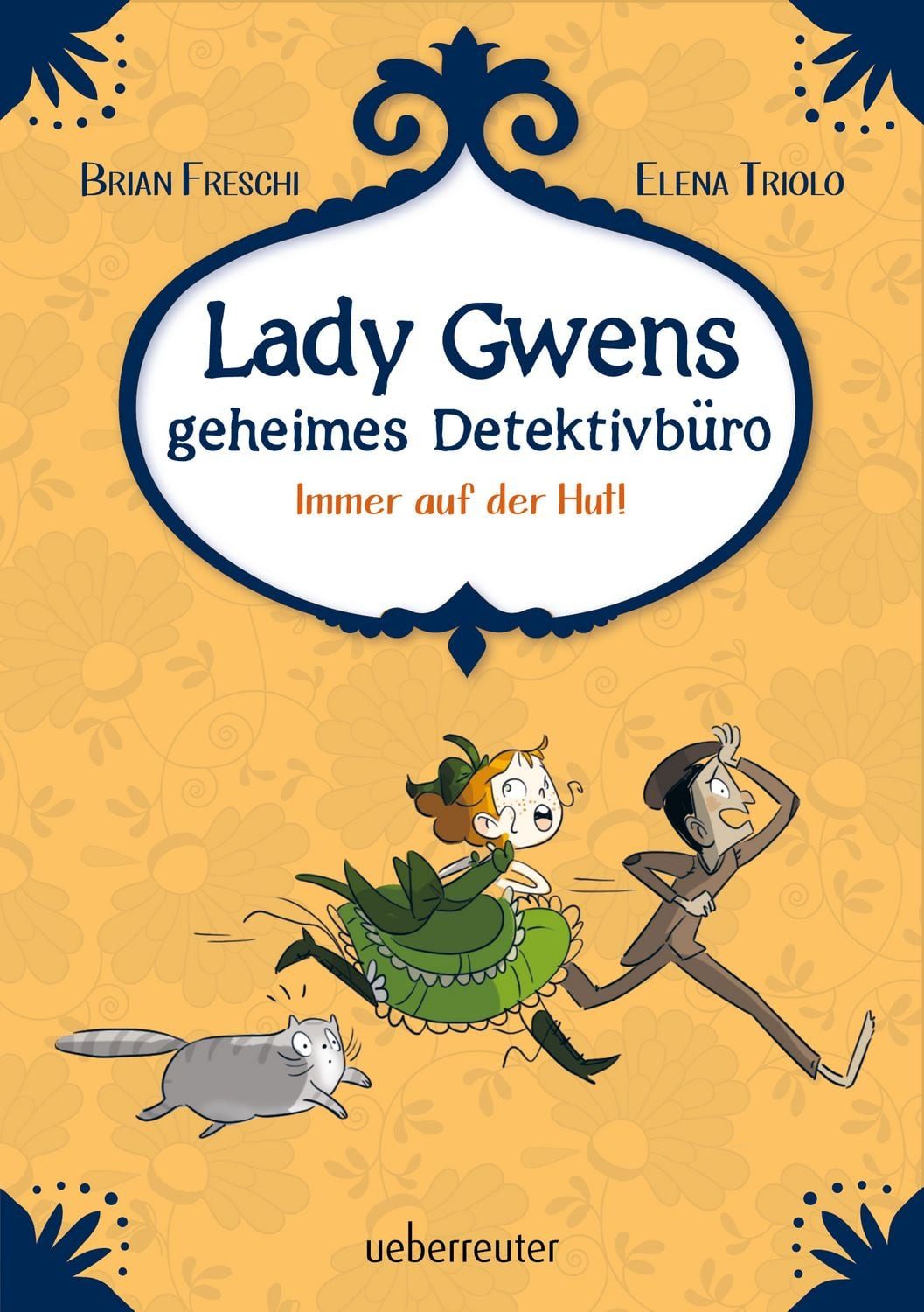Kinderbuch Lady Gwens geheimes Detektivbüro Immer auf der Hut! Brian Freschi