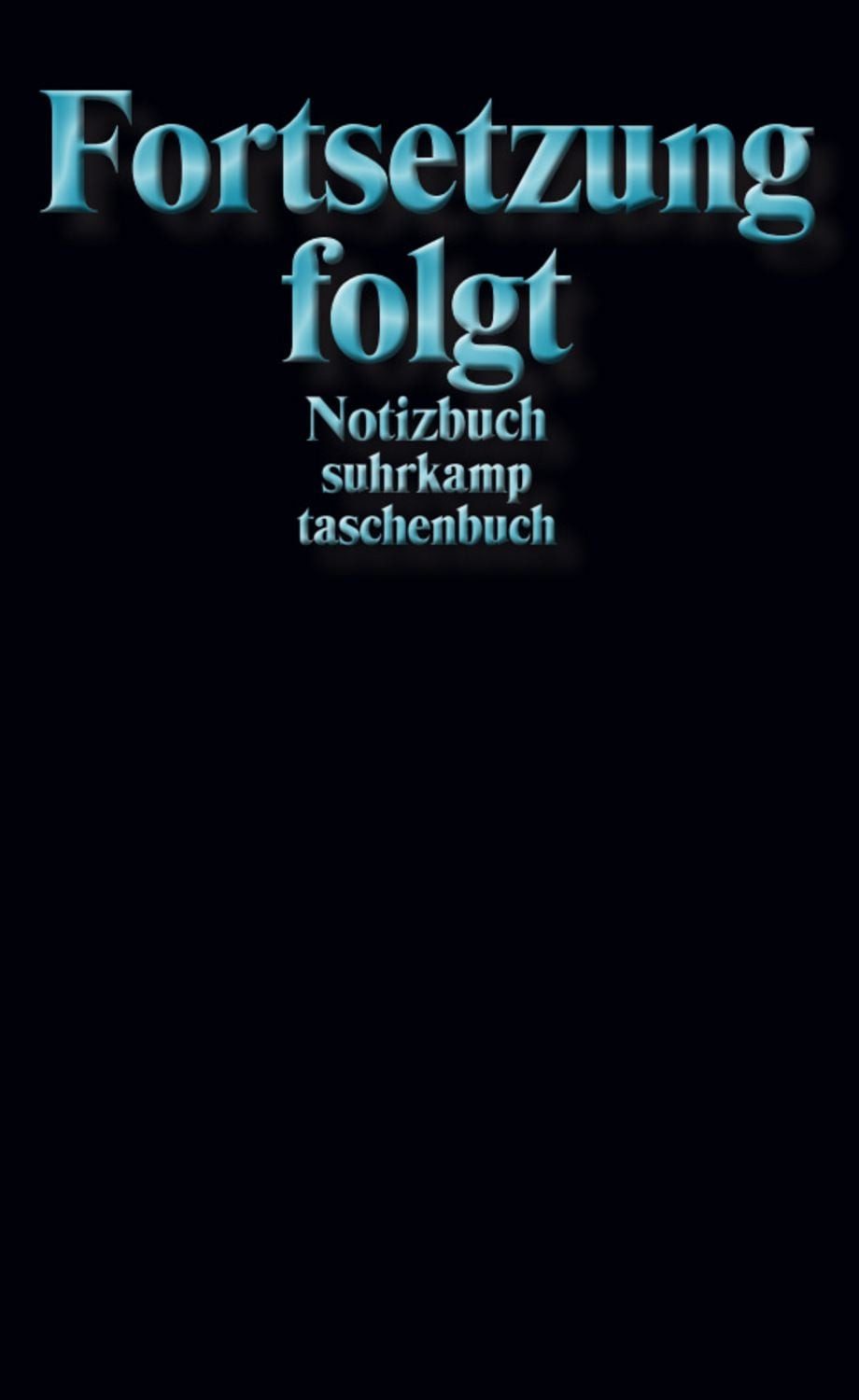 Notizbuch »Fortsetzung folgt« / diverse