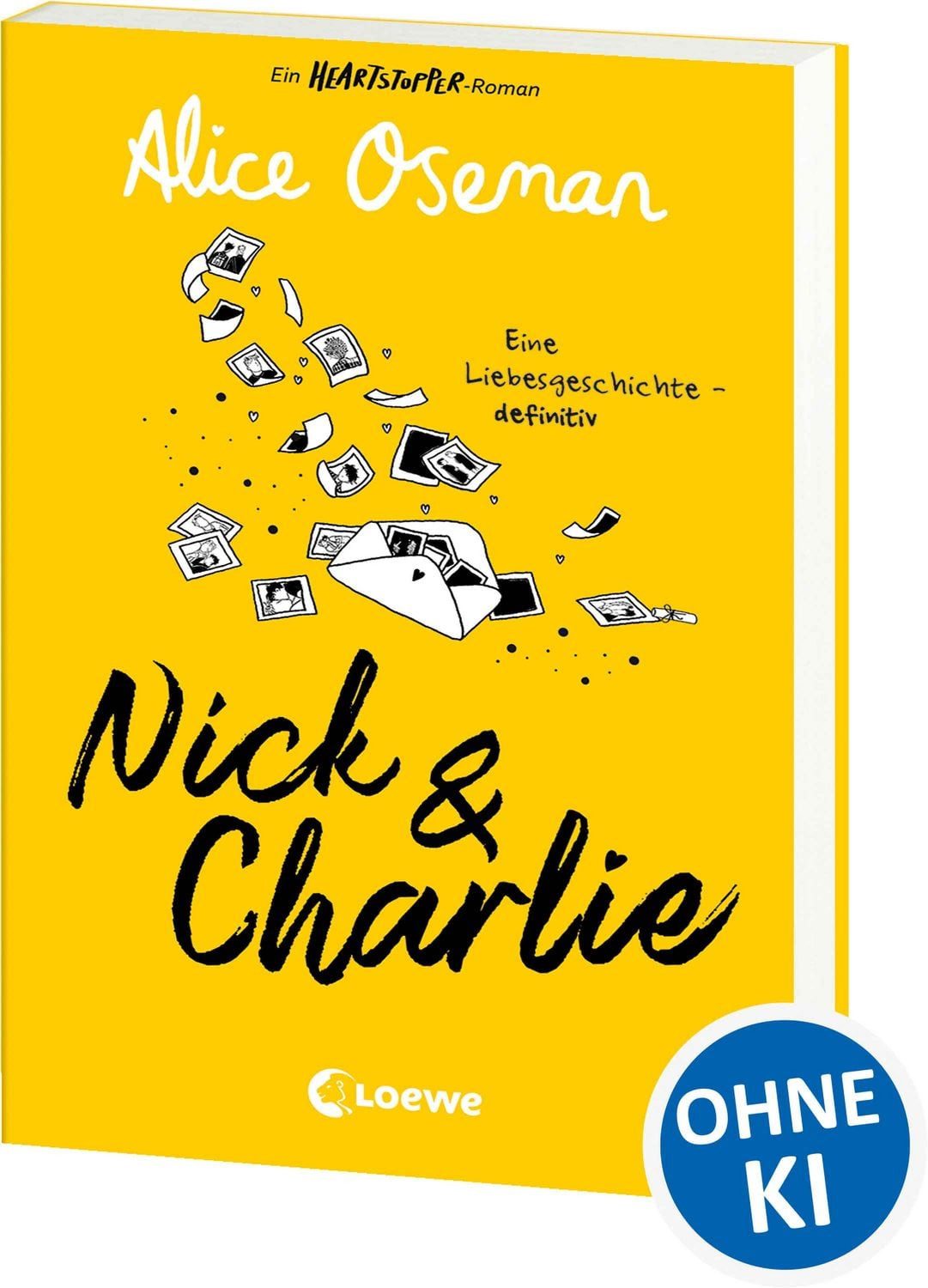 Nick & Charlie (deutsche Ausgabe) / Alice Oseman, Ein Heartstopper-Roman – Eine Liebesgeschichte – definitiv. Die Geschichte von Nick & Charlie der Bestsellerautorin Alice Oseman geht weiter