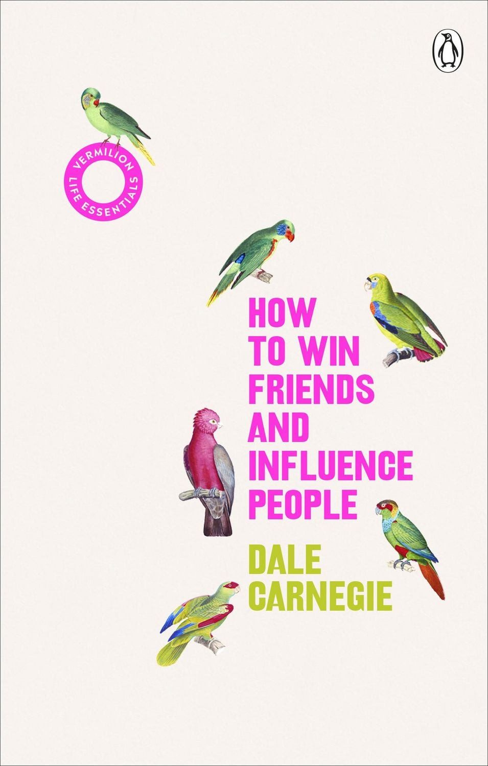 How to Win Friends and Influence People / Dale Carnegie, (Vermilion Life Essentials)