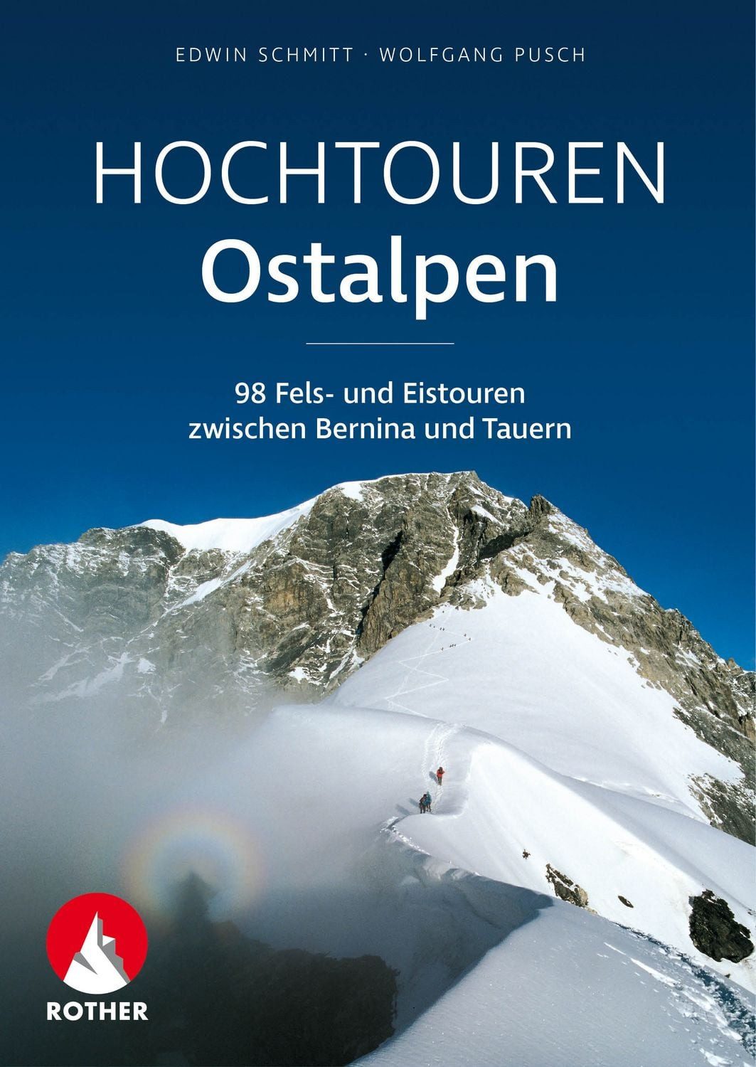 Hochtouren Ostalpen / Edwin Schmitt, Wolfgang Pusch