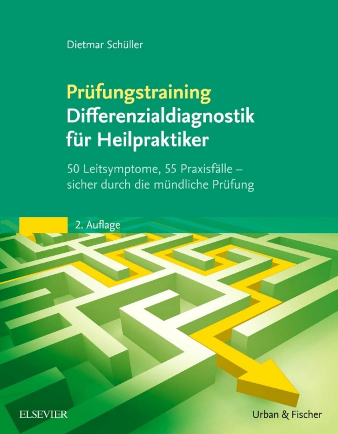Prüfungstraining Differenzialdiagnostik für Heilpraktiker / Dietmar Schüller