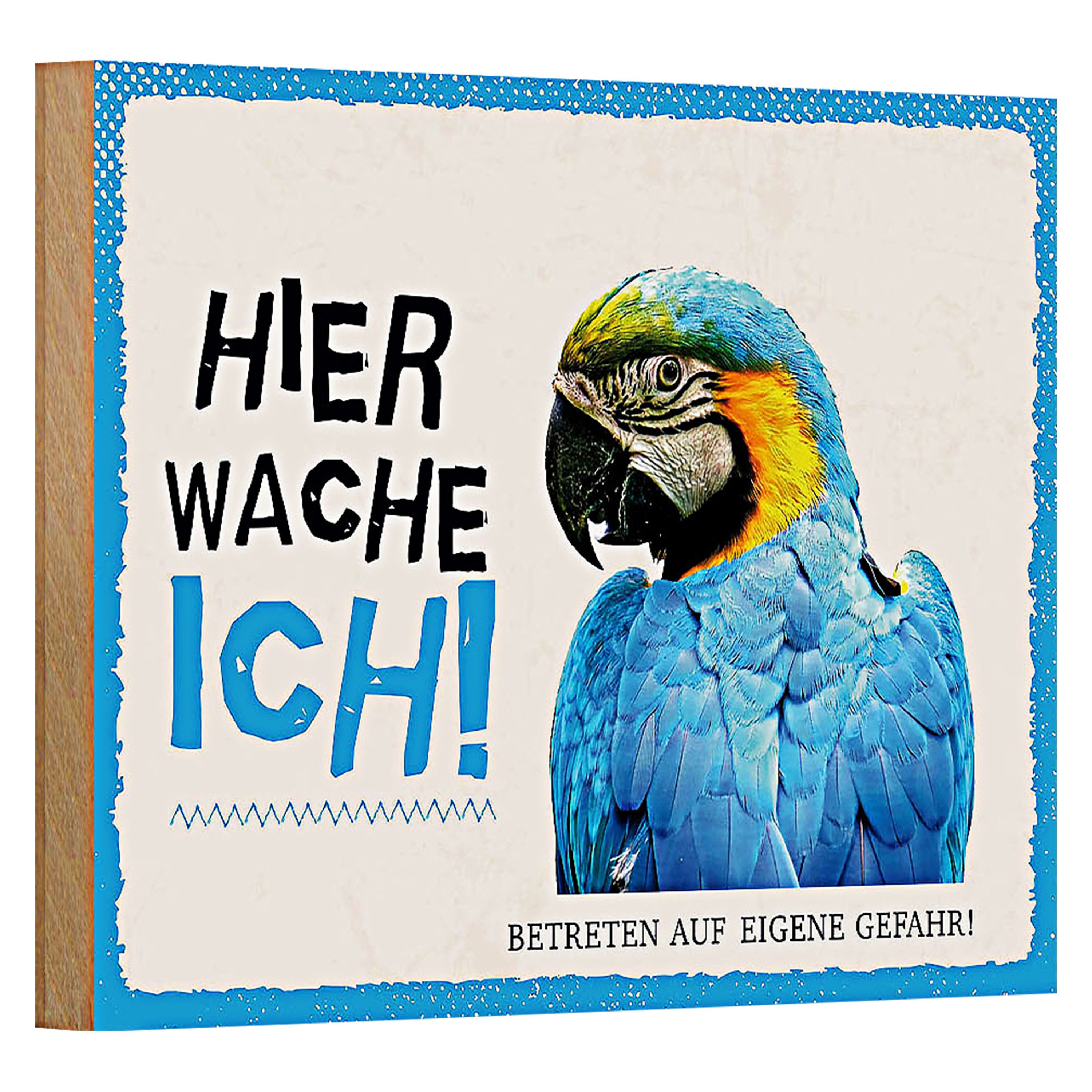 Roomando Holzbild Spruch 18x12cm Papagei hier wache ich eigene Gefahr