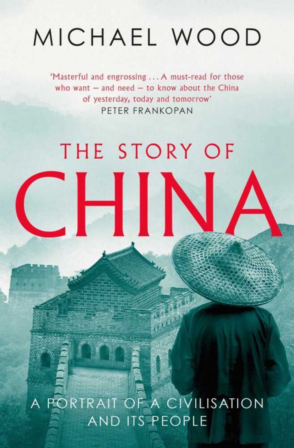 The Story of China / Michael Wood