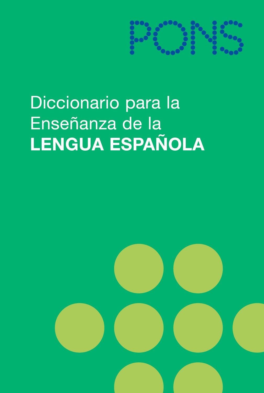 PONS Diccionario para la Ensenanza de la Lengua Espanola / diverse