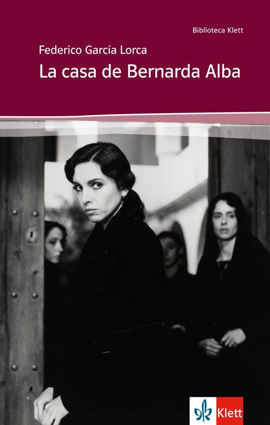 La casa de Bernarda Alba / Federico García Lorca, Schulausgabe für das Niveau B2. Spanischer Originaltext mit Annotationen