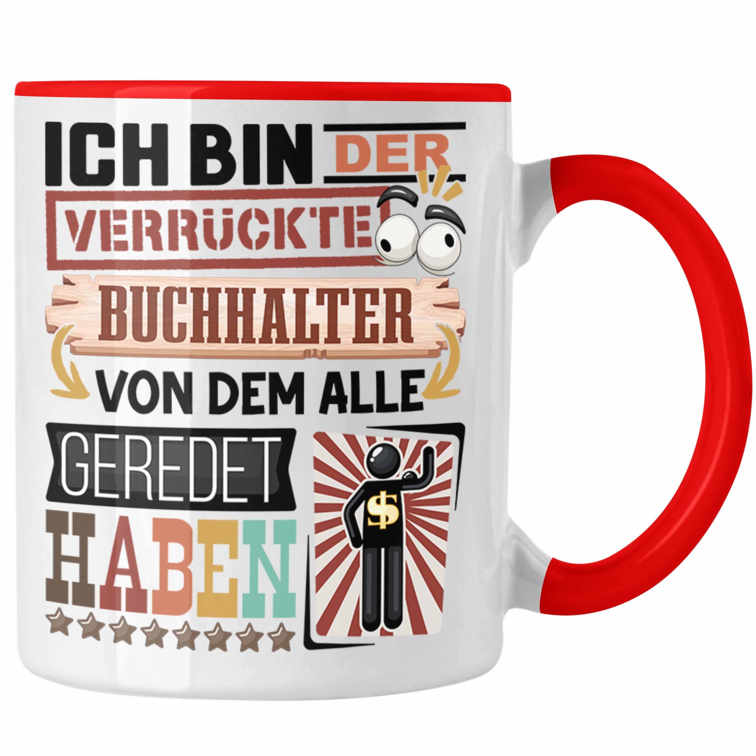 Trendation Tasse Buchhalter Tasse Geschenk Spruch Lustig Geschenkidee für Buchhalter Ge Rot | Teetassen