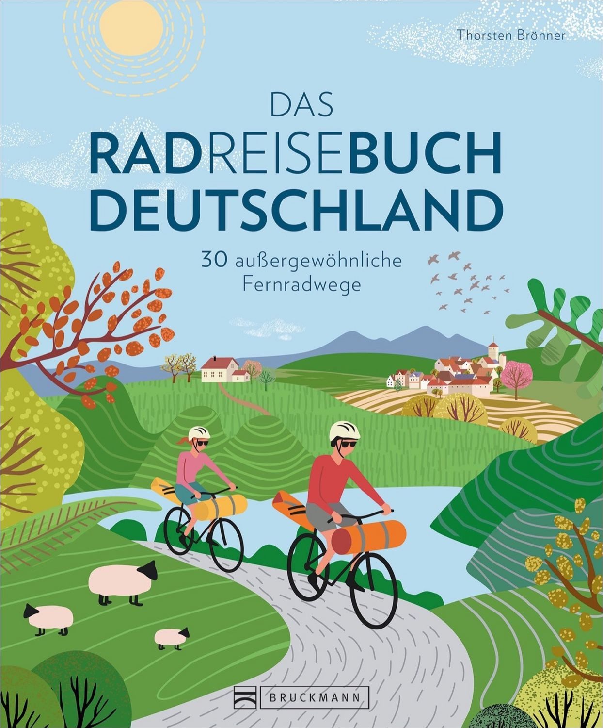 Das Radreisebuch Deutschland / Thorsten Brönner