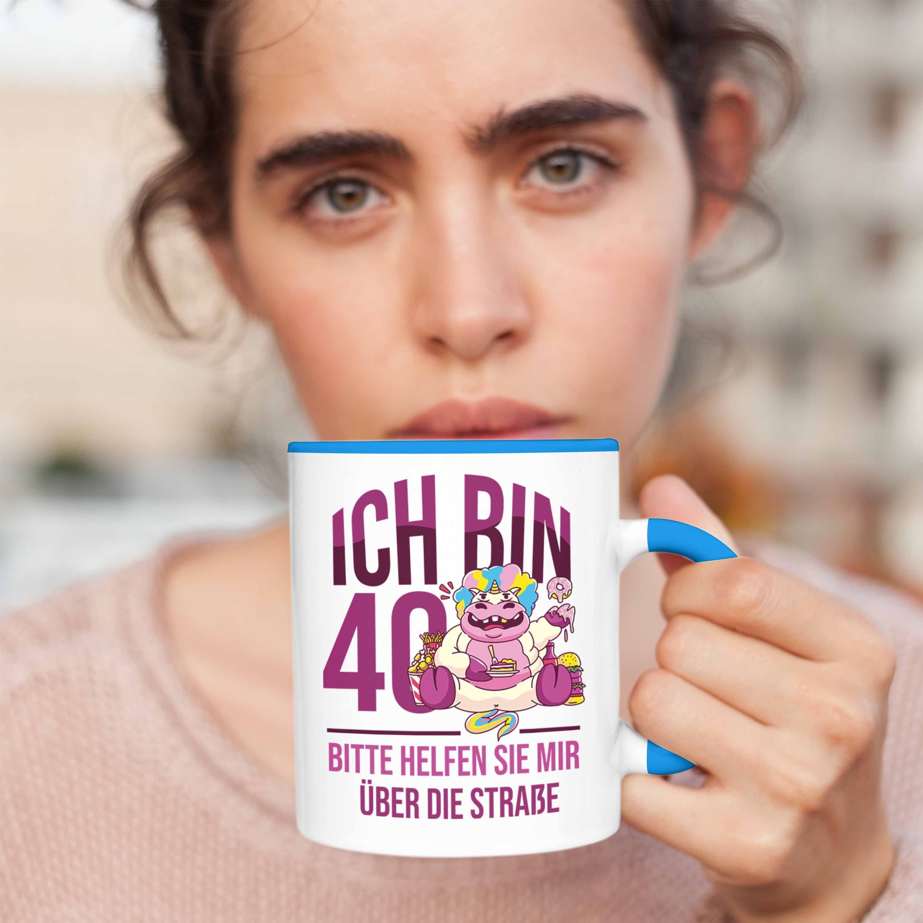 Geburtstag Tasse Tasse Trendation Blau 40e Geschenkidee für - Lustige zum 40. Frauen Einhorn