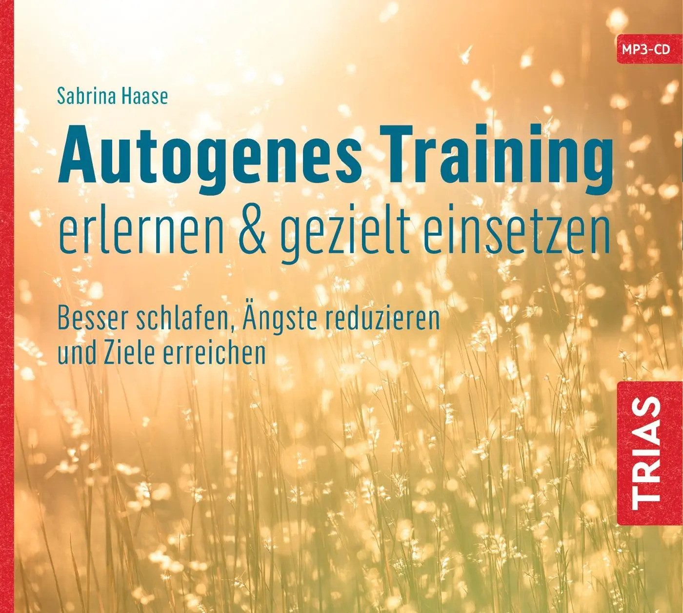 Hörspiel Autogenes Training erlernen & gezielt einsetzen (Hörbuch). CD