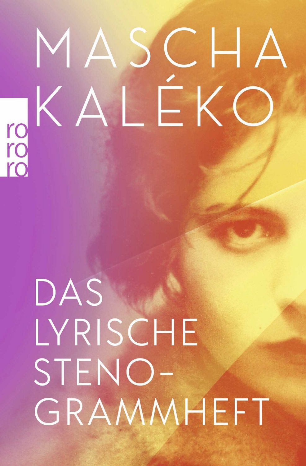 Das lyrische Stenogrammheft / Kleines Lesebuch für Große / Mascha Kaleko