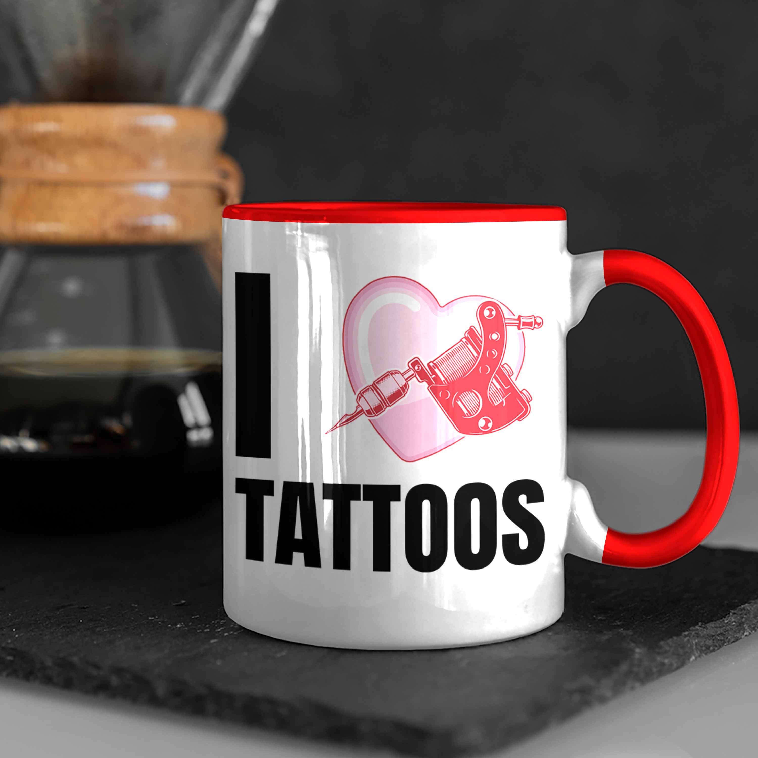 Tasse Geschenk Männer Geschenkidee Tasse Love Tattoowierer Trendation Tattoowiererin Frauen Tattoos - Trendation Rot I Spruch