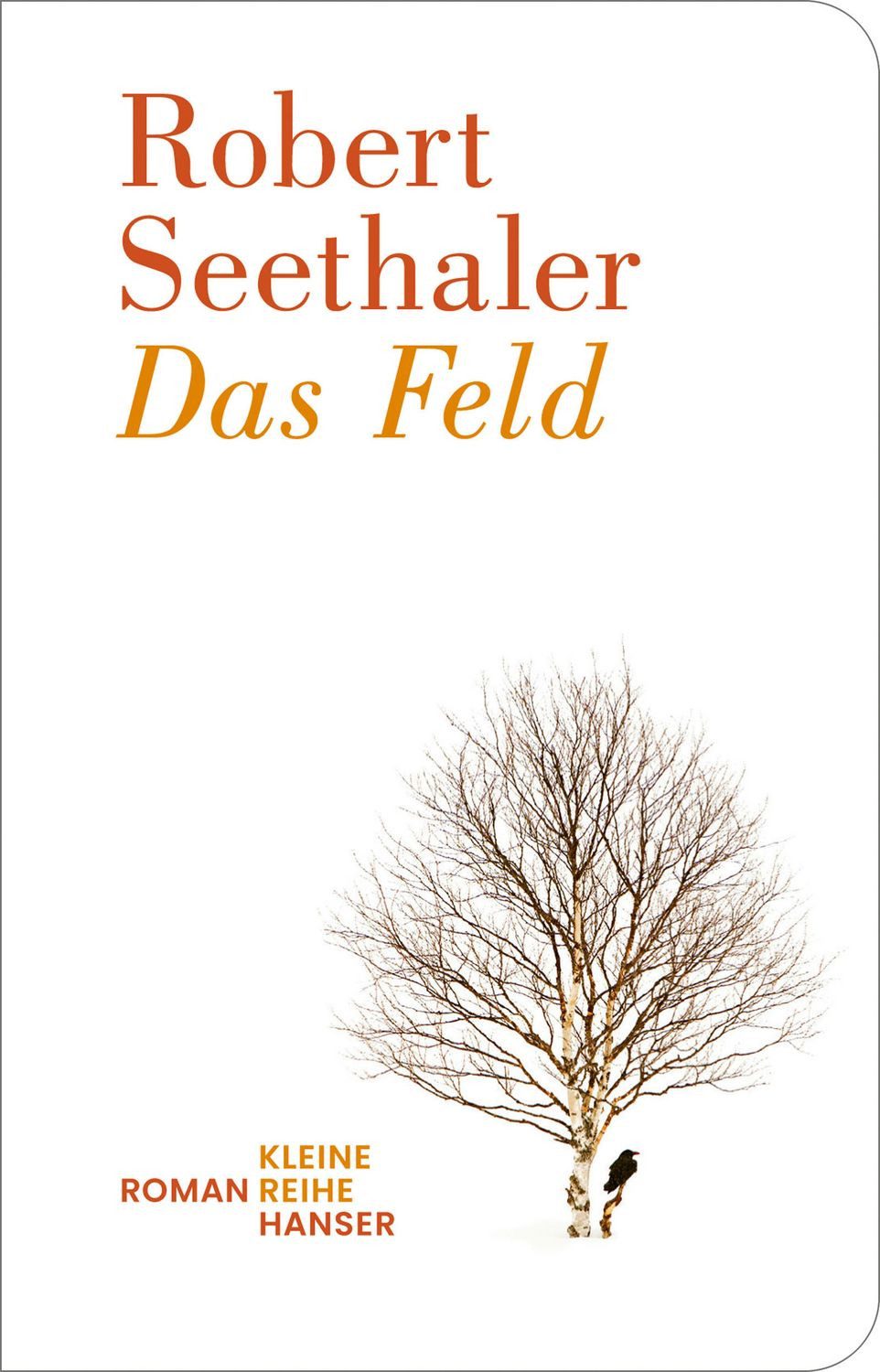 Das Feld / Robert Seethaler