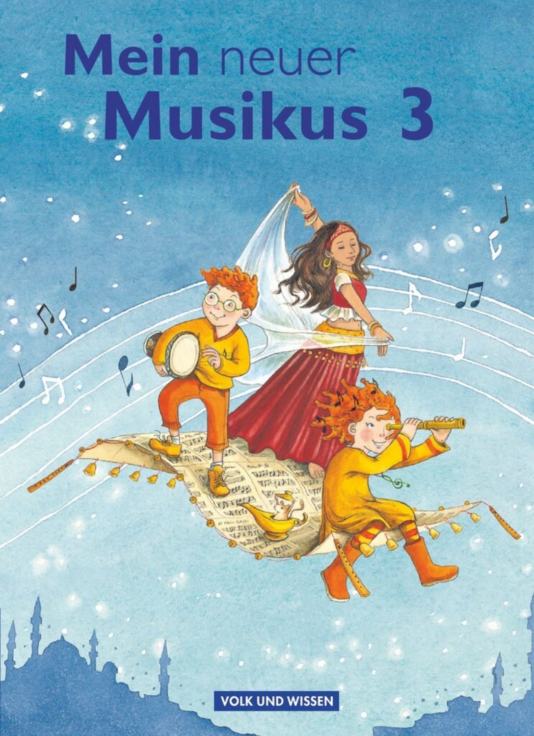 Mein neuer Musikus 3. Schuljahr - Schülerbuch / Annerose Schnabel, Georg Biegholdt, Natalie Ilbertz, Ellen Maass, Sonja Hoffmann