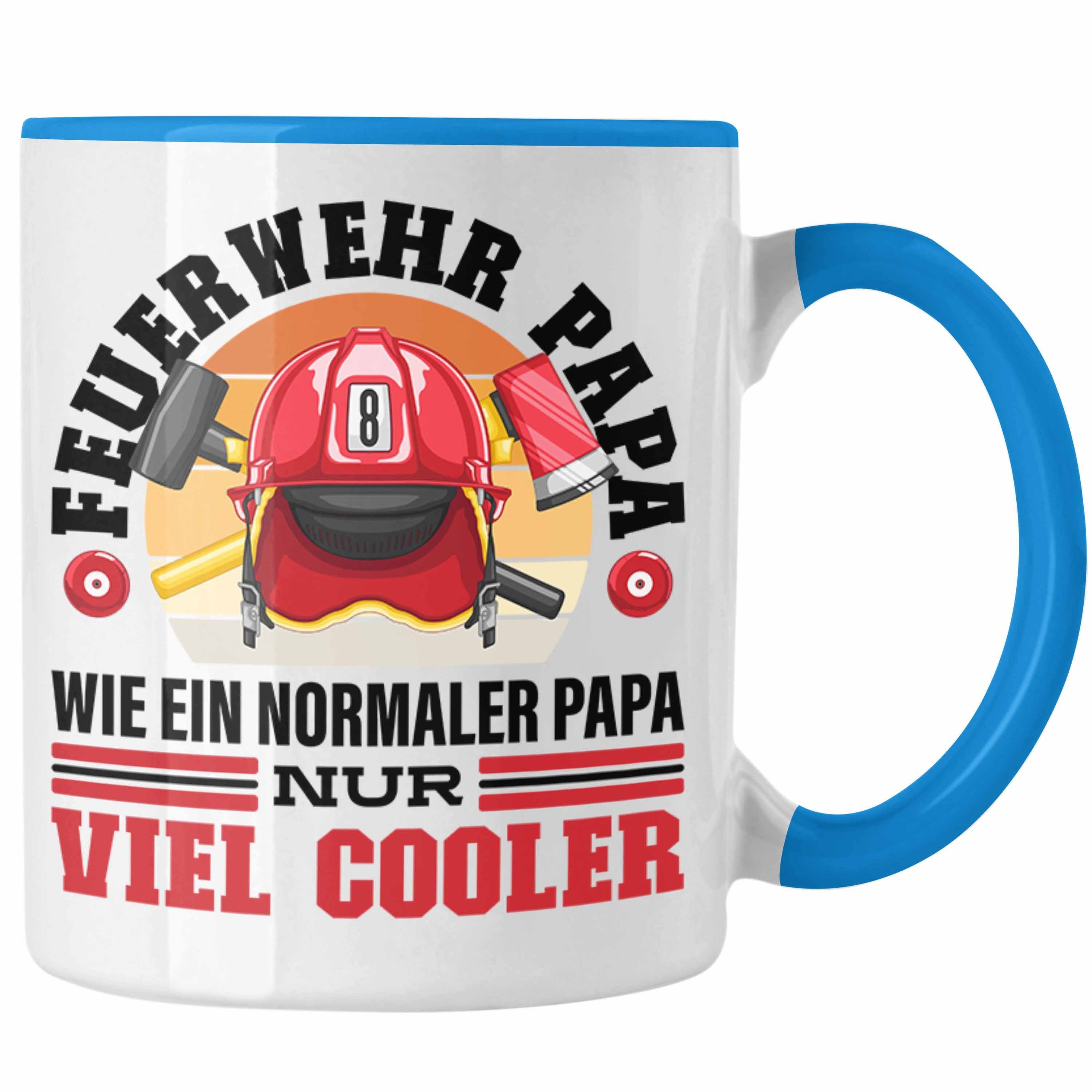 Trendation Tasse Trendation - Feuerwehr Tasse Lustiger Geschenk Papa Blau Vatertag Feuerwehrmann Spruch