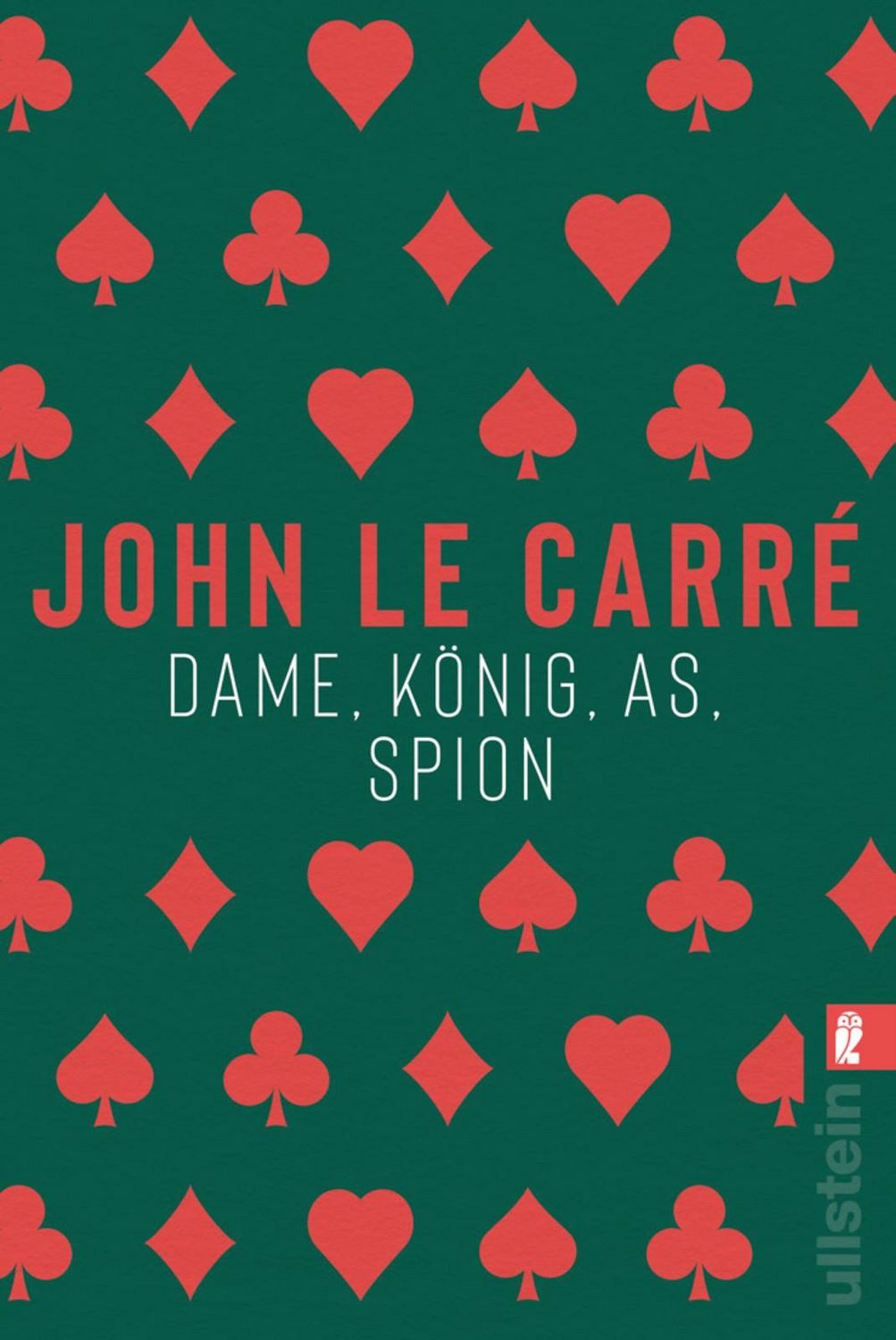 Dame, König, As, Spion / John le Carré, Ein Smiley-Roman