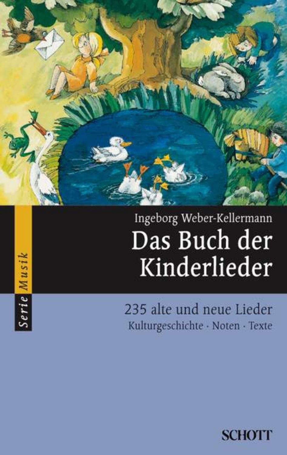 Das Buch der Kinderlieder / Ingeborg Weber-Kellermann
