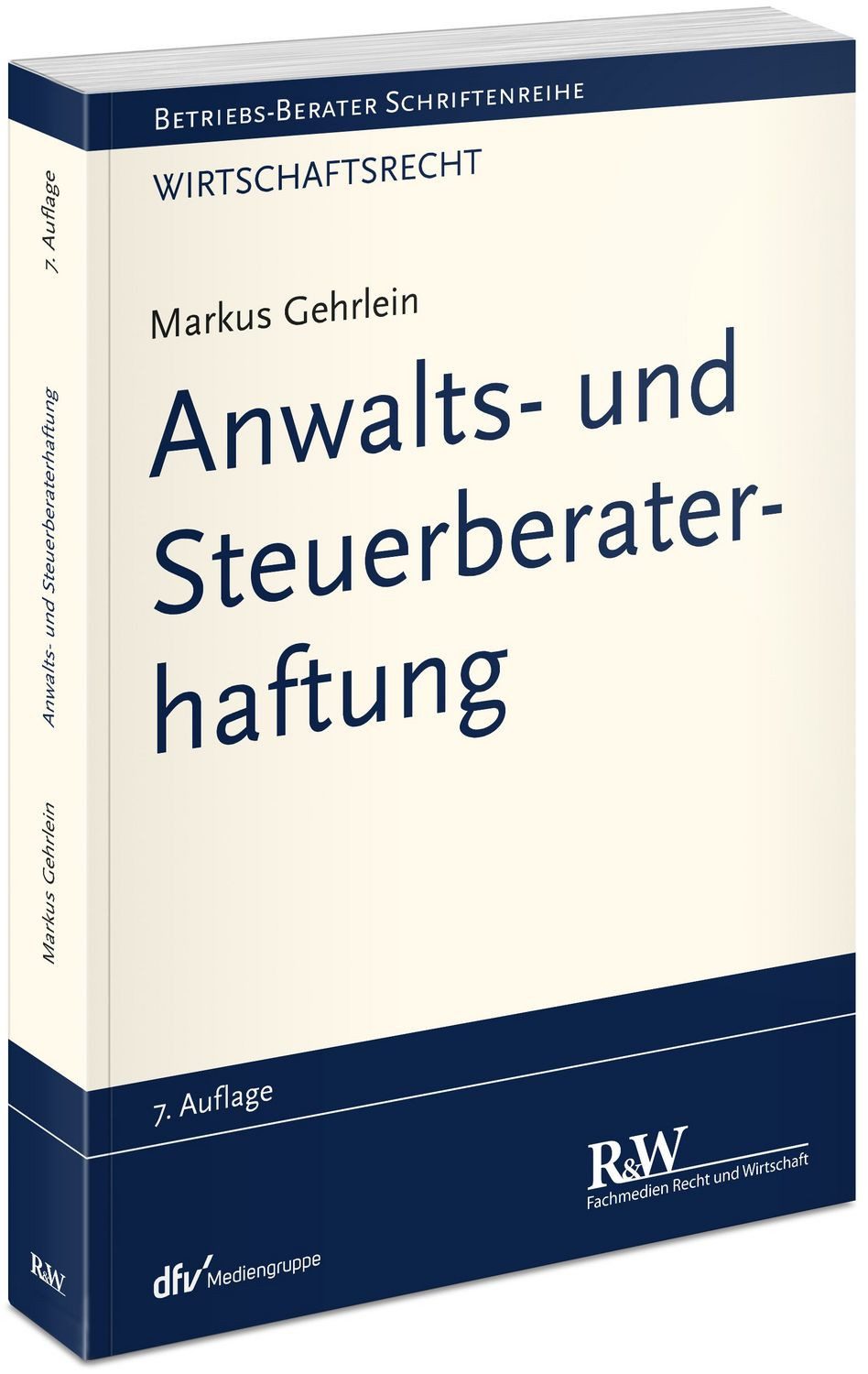 Anwalts- und Steuerberaterhaftung / Markus Gehrlein