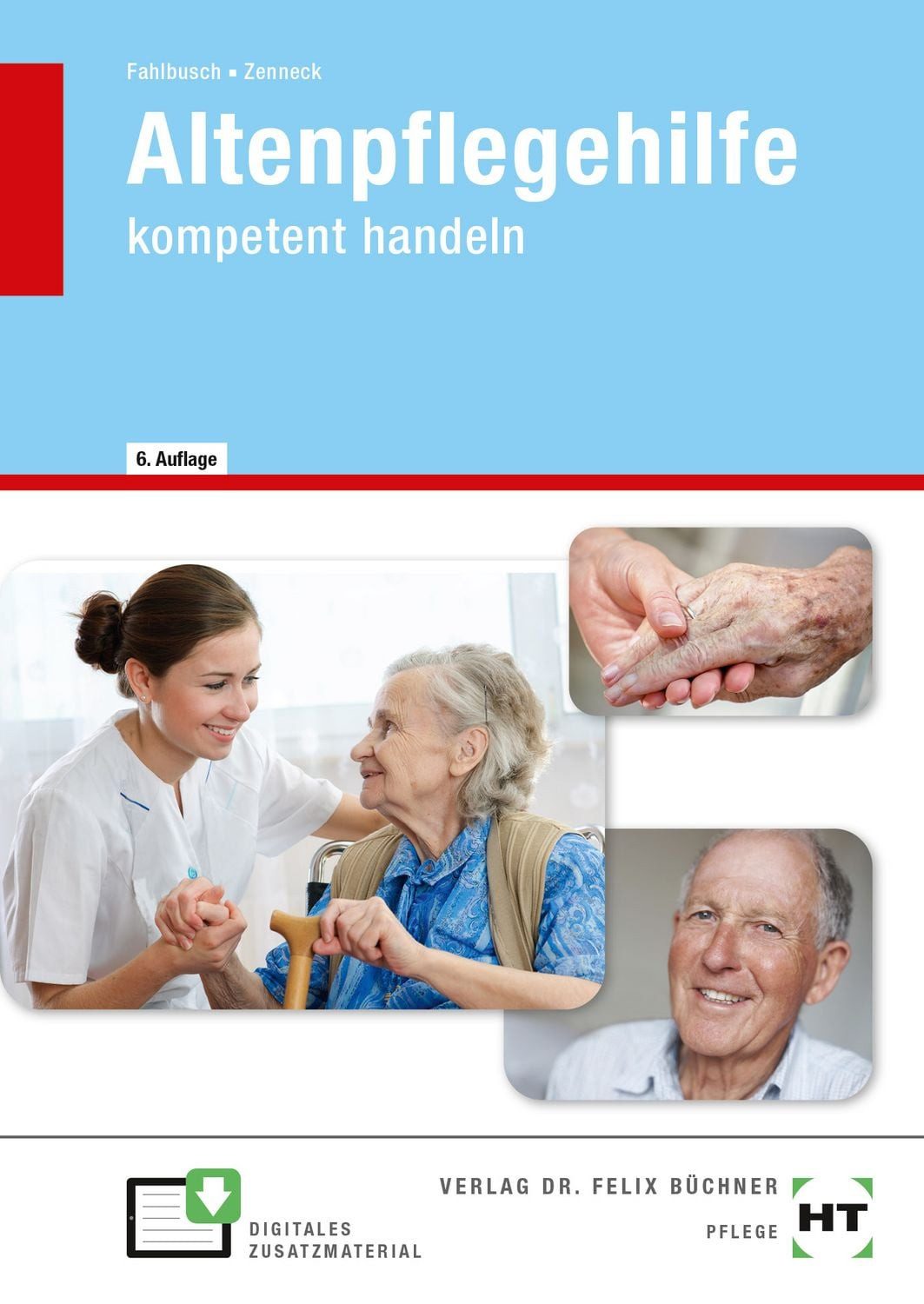 eBook inside: Buch und eBook Altenpflegehilfe kompetent handeln / Heidi Fahlbusch, Hans-Udo Zenneck, X