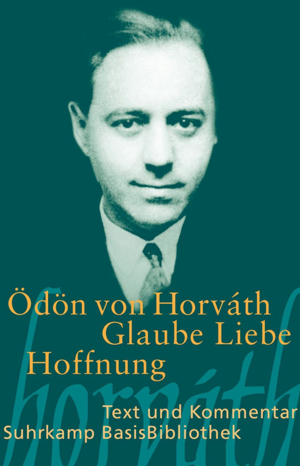 Glaube Liebe Hoffnung / Ödön von Horváth
